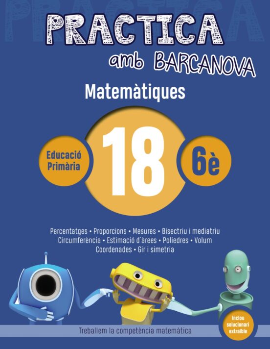 Practica Amb Barcanova: Matematiques 18: Matematiques 6e. 18