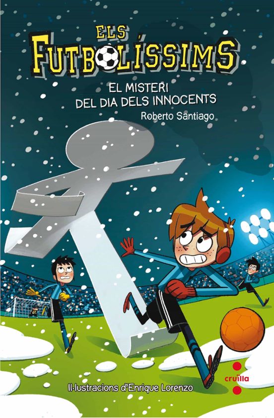 Els Futbolíssims 11: El Misteri Del Dia Dels Innocents