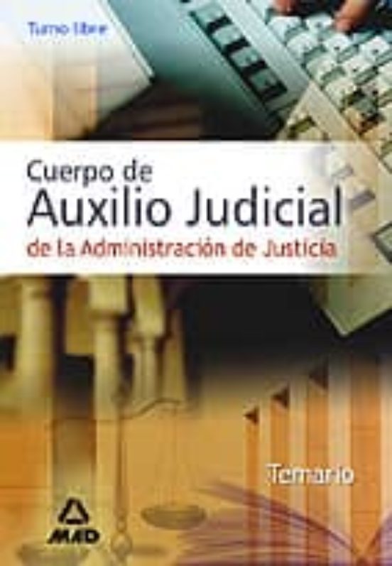 Cuerpo De Auxilio Judicial De La Adminitracion De Justicia: Temar Io