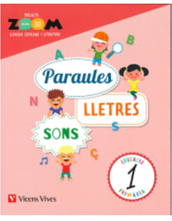 Paraules Lletres i Sons 1º Educacion Primaria Quadern Projecte Zoom Ca