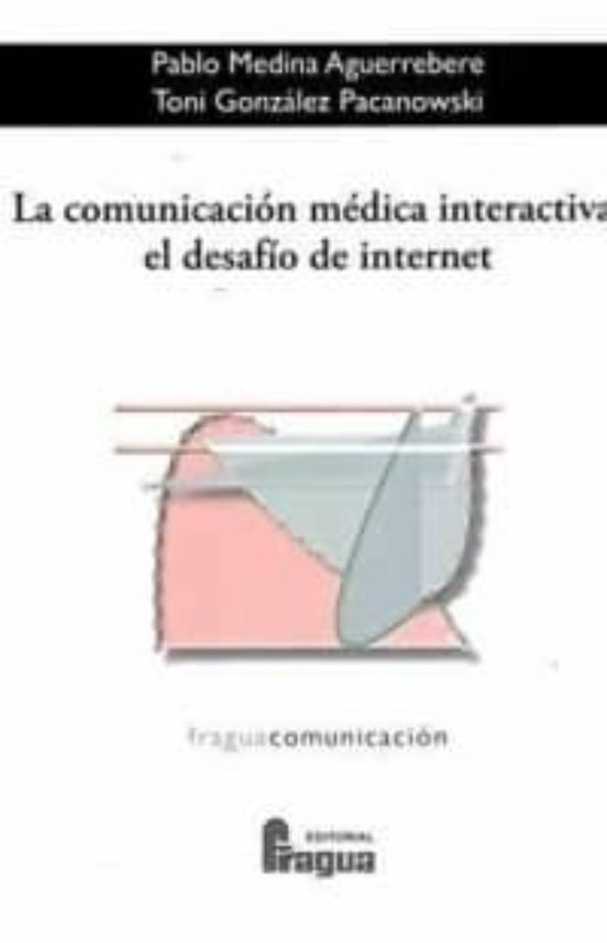 La Comunicacion Medica Interactiva: El Desafio De Internet