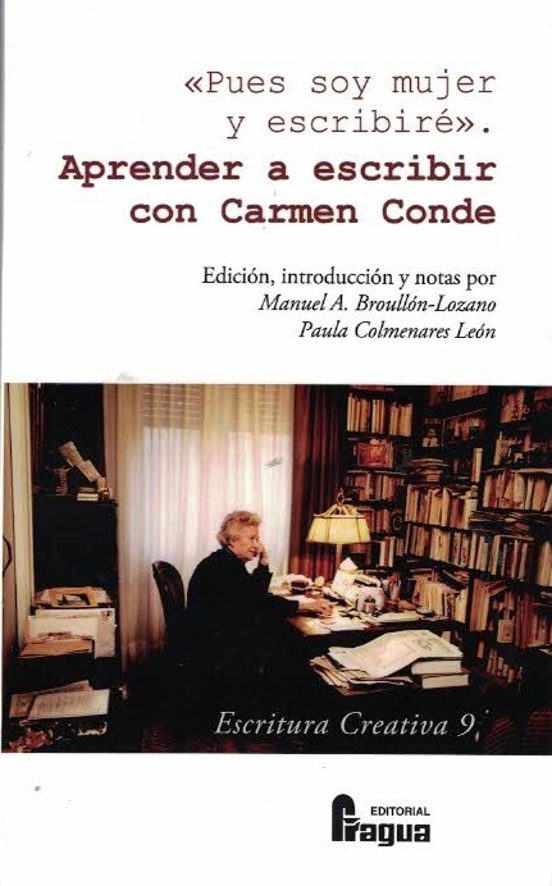 Pues Soy Mujer Y Escribiré". Aprender A Escribir Con Carmen Conde