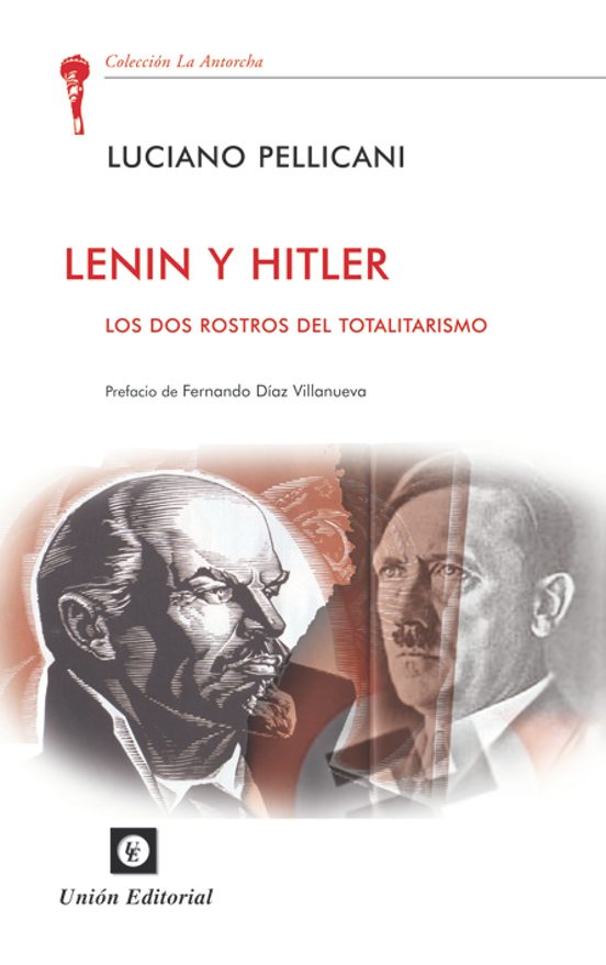Lenin Y Hitler: Los Dos Rostros Del Totalitarismo
