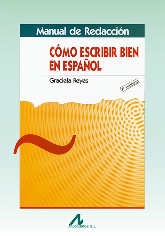 Manual De Redaccion: Como Escribir Bien En Español