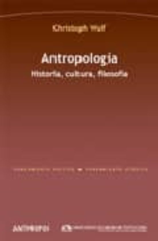 Antropologia: Historia Cultura Filosofia