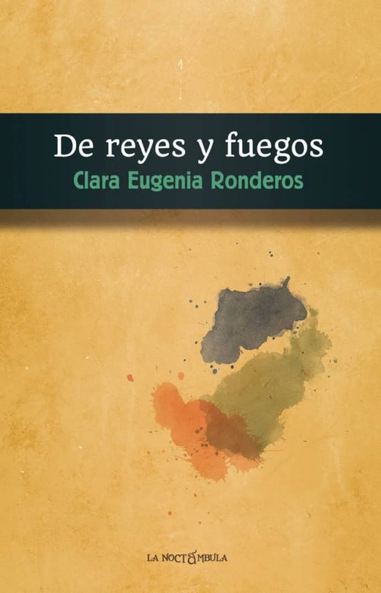 De Reyes Y Fuegos