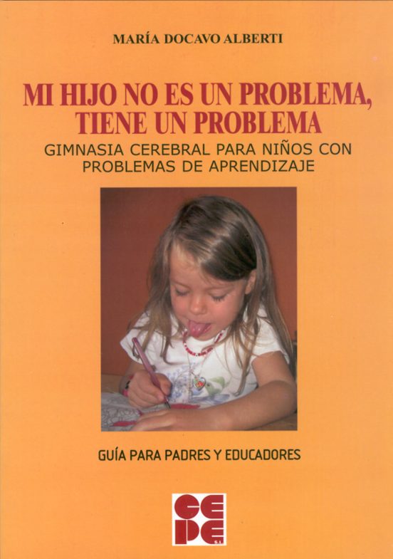Mi Hijo No Es Un Problema Tiene Un Problema. Gimnasia Cerebral P Ara N