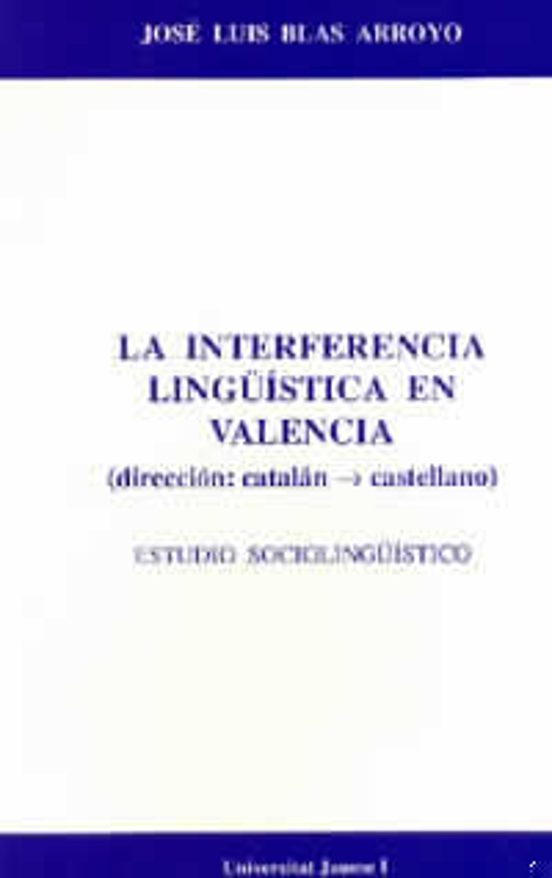 Interferencia Lingüistica En Valencia La Estudio Sociolingüistic O