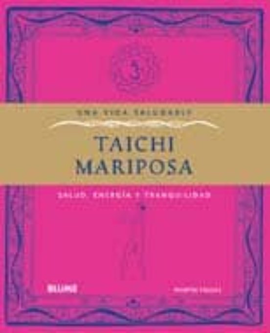 Una Vida Saludable Taichi Mariposa: Salud Energia Y Tranquilidad