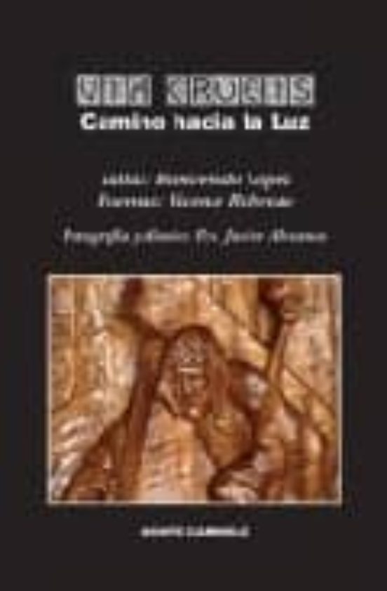 Via Crucis. Camino Hacia La Luz