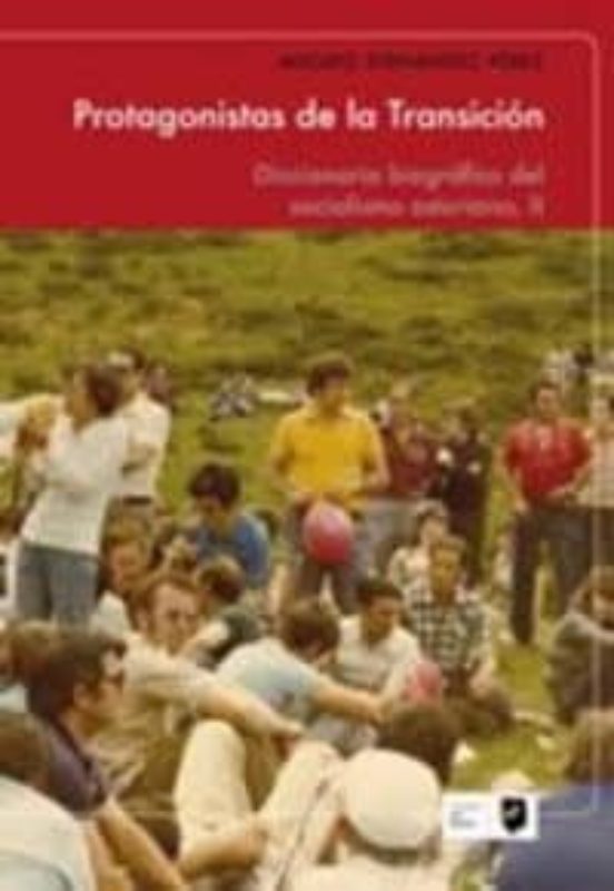 Protagonistas De La Transicion : Diccionario Biografico Del S