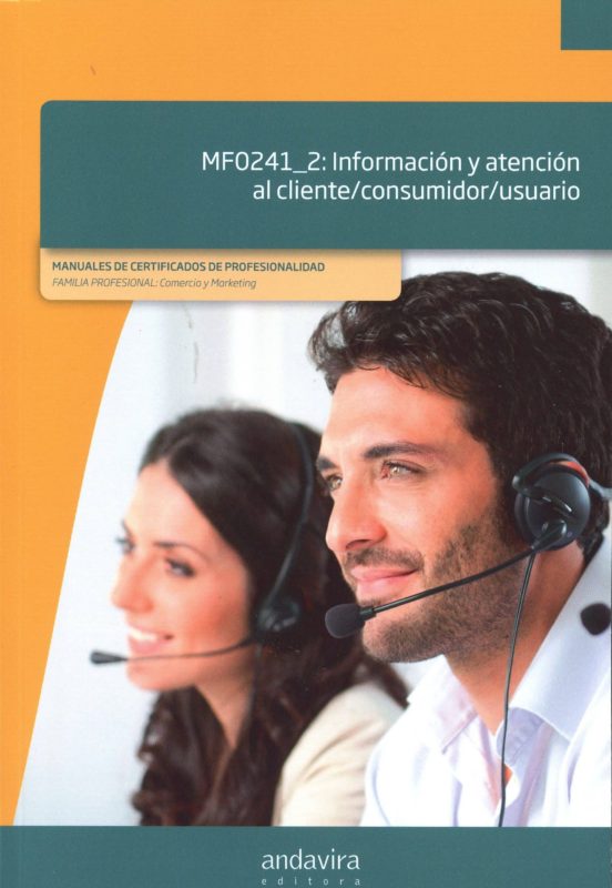 Mf0241_2 Informacion Y Atencion Al Cliente/consumidor/usuario