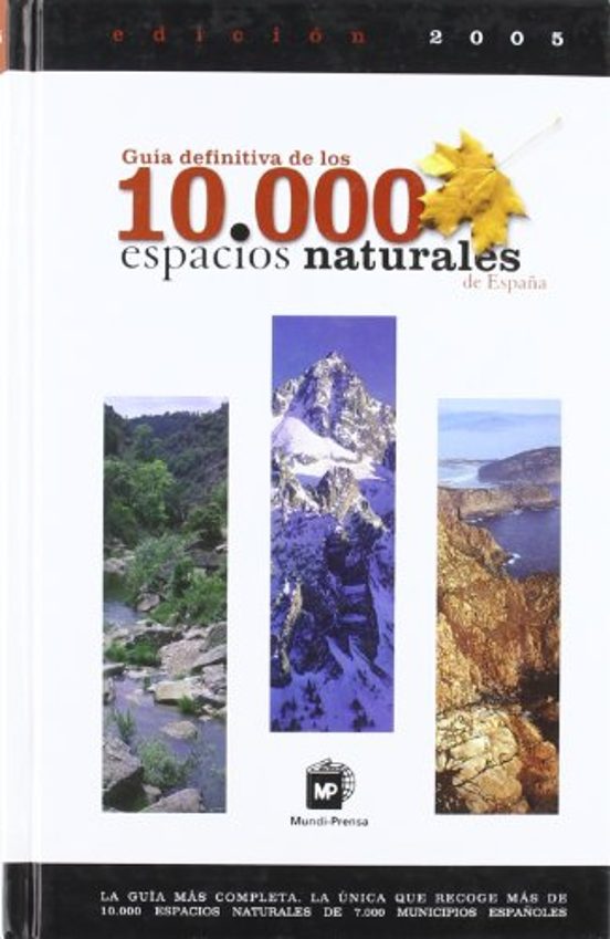 Guia Definitiva De Los 10000 Espacios Naturales De España 2005