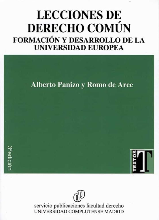 Lecciones De Derecho Común. Formación Y Desarrollo De La Universidad E