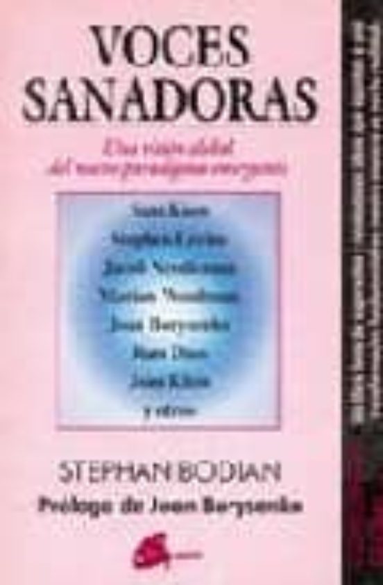 Voces Sanadoras: Una Vision Global Del Nuevo Paradigma Emergente