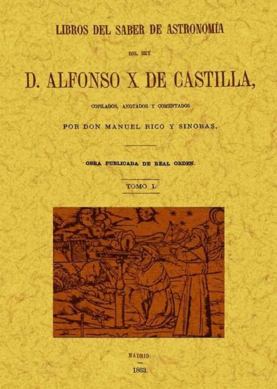 Libros Del Saber De Astronomia Del Rey Alfonso X De Castilla