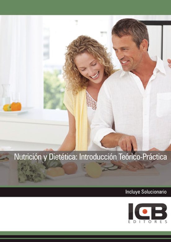 Nutrición Y Dietética: Introducción Teórico-práctica