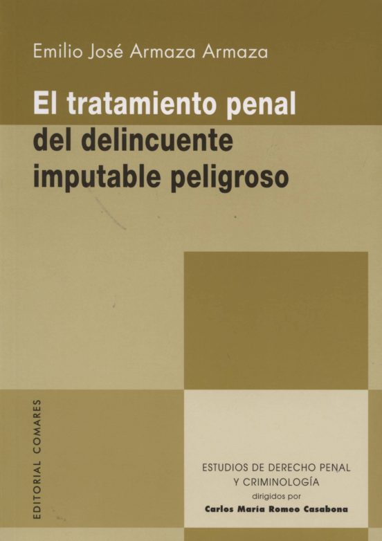 El Tratamiento Penal Del Delincuente Imputable Peligroso
