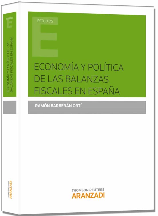 Economía Y Política De Las Balanzas Fiscales En España