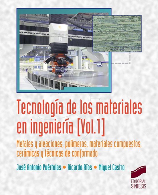 Tecnologia De Los Materiales En Ingenieria : Metales Y Aleacio