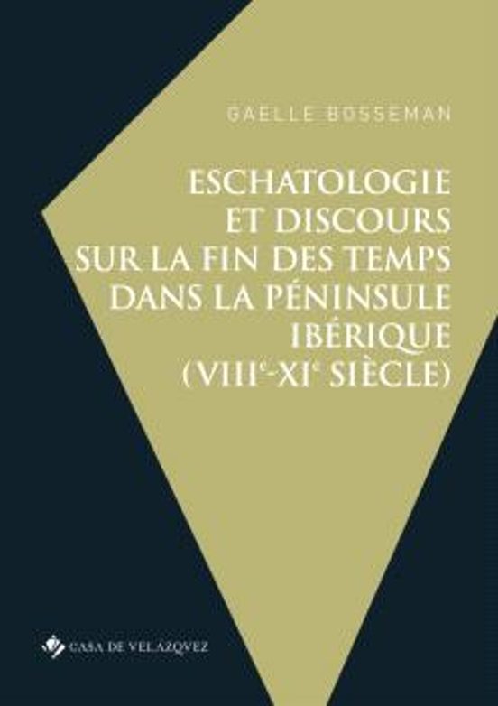 Eschatologie Et Discours Sur La Fin Des Temps Dans La Péninsule Ibérique