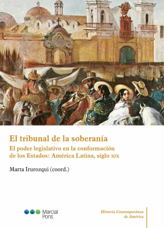 El Tribunal De La Soberanía. El Poder Legislativo En La Conformac Ión