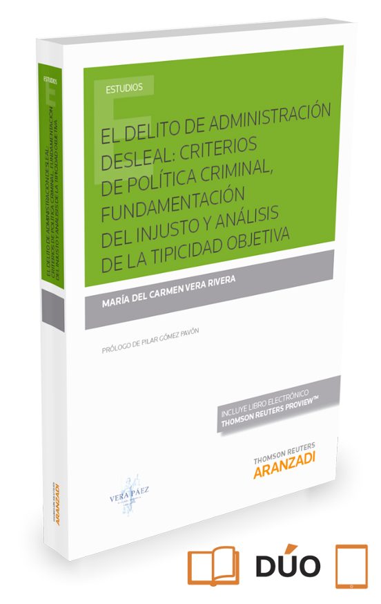 El Delito De Administración Desleal: Criterios De Política Criminal Fu