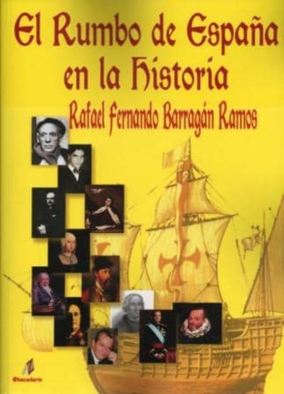 El Rumbo de España en la Historia