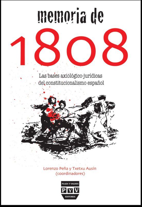 Memoria De 1808: Bases Axiologico Juridicas Del Constitucionalism O Es