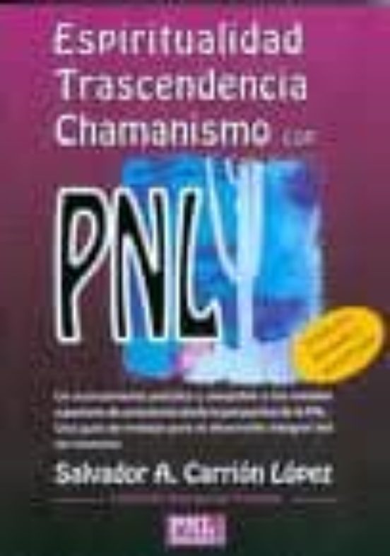 Espiritualidad Trascendencia Y Chamanismo Con Pnl