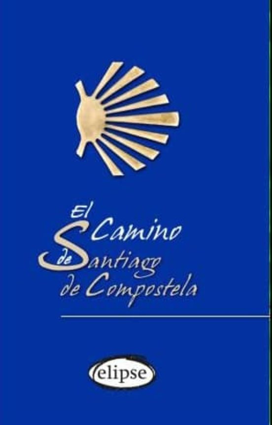 El Camino De Santiago De Compostela