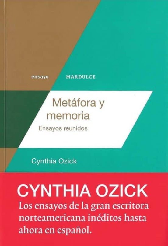 Metafora Y Memoria: Ensayos Reunidos