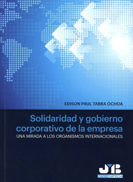 Solidaridad Y Gobierno Corporativo De La Empresa: Una Mirada A Los Org