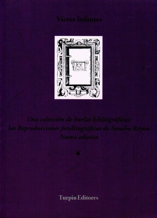Una Coleccion De Burlas Bibliograficas: Las Reproducciones Litografica