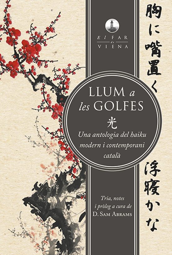 Llum a les Golfes: Una Antologia del Haiku Modern i Contemporani Catal