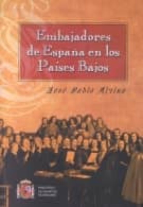 Embajadores De España En Los Paises Bajos