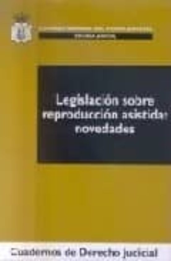 Legislacion Sobre Reproduccion Asistida: Novedades