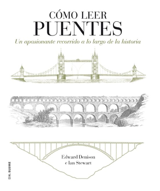 Como Leer Puentes: Un Curso Intensivo A Lo Largo De La Historia
