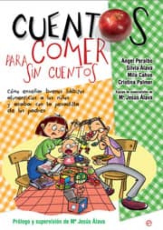 Cuentos para Comer sin Cuentos: Como Enseñar a los Niños Buenos Habito