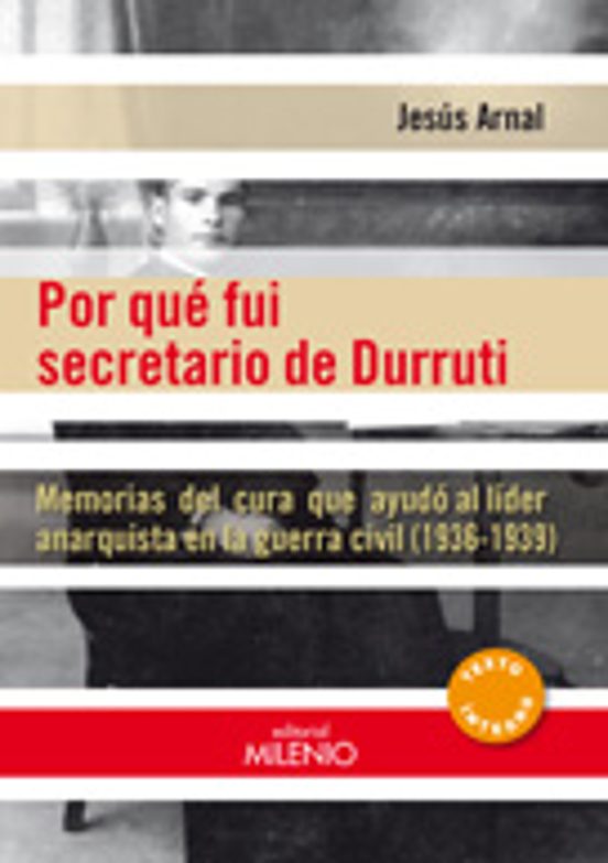 Por Qué Fui Secretario De Durruti