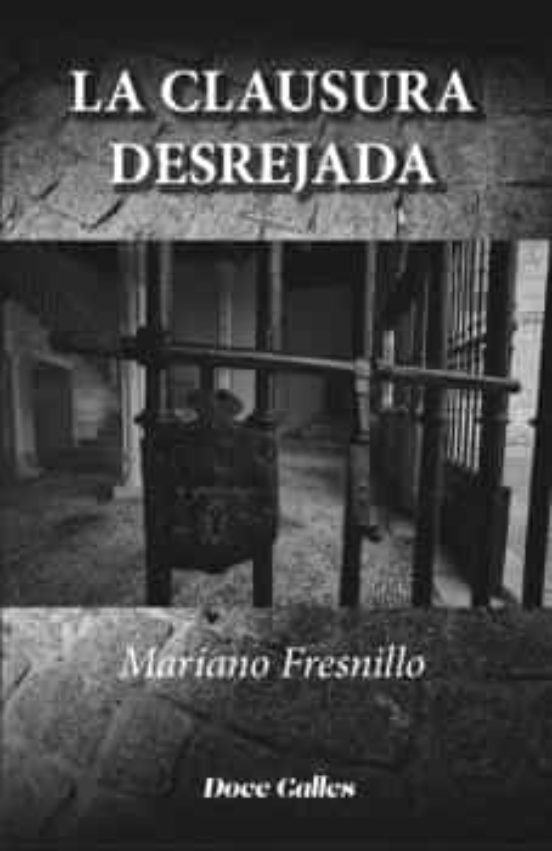 La Clausura Desrejada