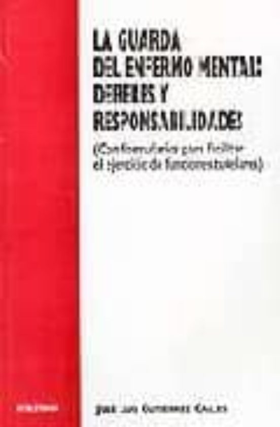 La Guarda Del Enfermo Mental: Deberes Y Responsabilidades
