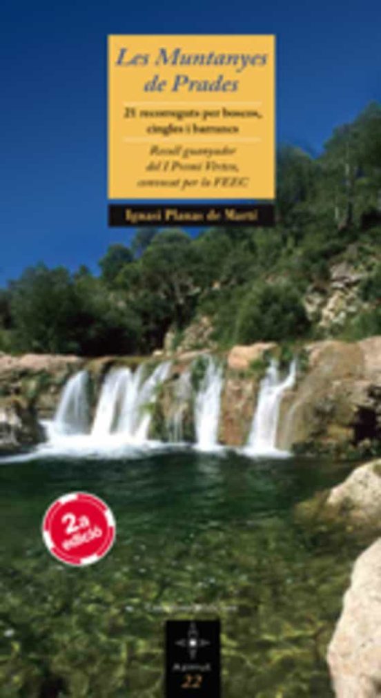 Les Muntanyes De Prades. 21 Recorreguts Per Boscos Cingles I Bar Rancs