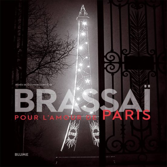 Brassai: Pour L Amour De París