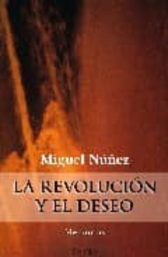 La Revolucion y el Deseo