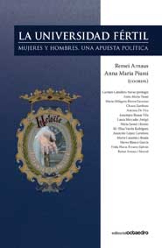 La Universidad Fertil: Mujeres y Hombres una Apuesta Politica