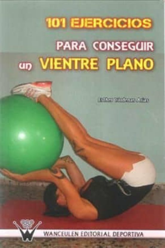 101 Ejercicios Para Conseguir Vientre Plano