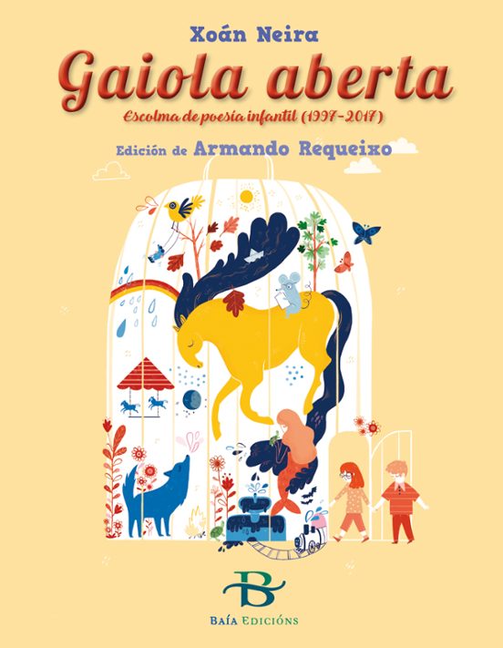 Gaiola Aberta. Escolma De Poesía Infantil