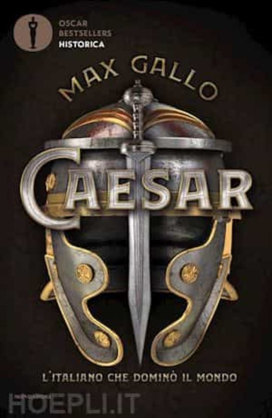 Caesar. L Italiano Che Dominò Il Mondo