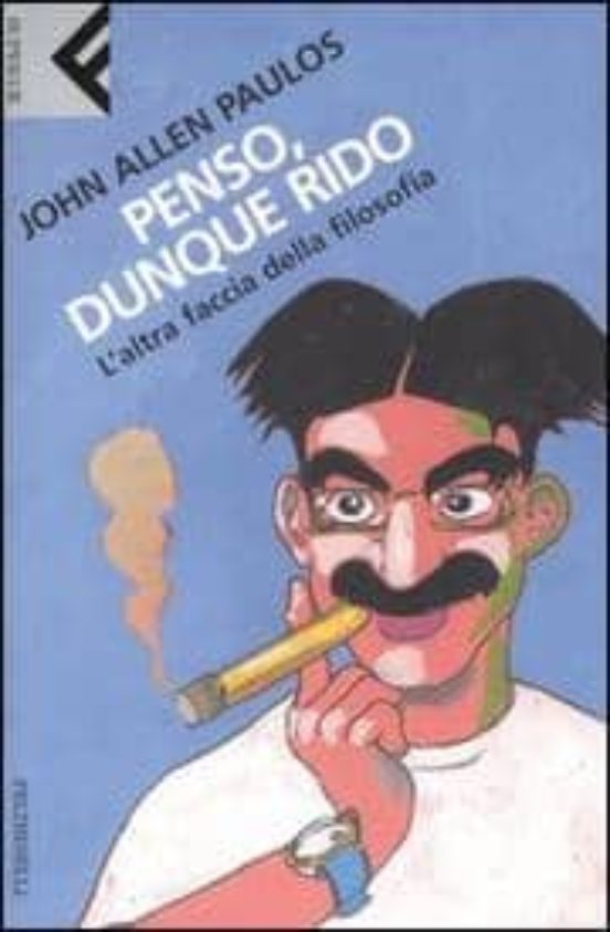 Penso Dunque Rido: L Altra Faccia Della Filosofia